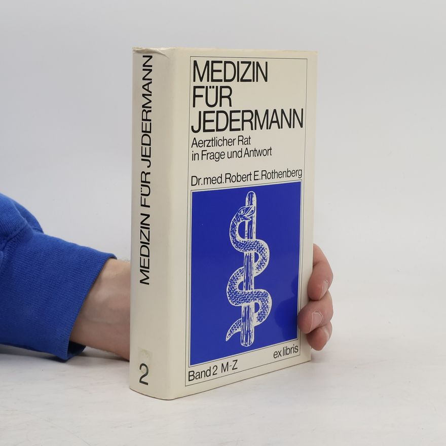 Robert E. Rothenberg Medizin für Jedermann. Band 2 M-Z