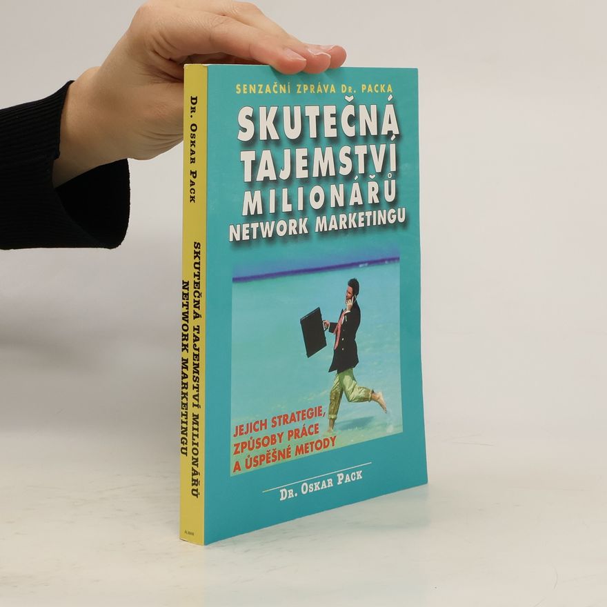 Oskar Pack Skutečná tajemství milionářů network marketingu
