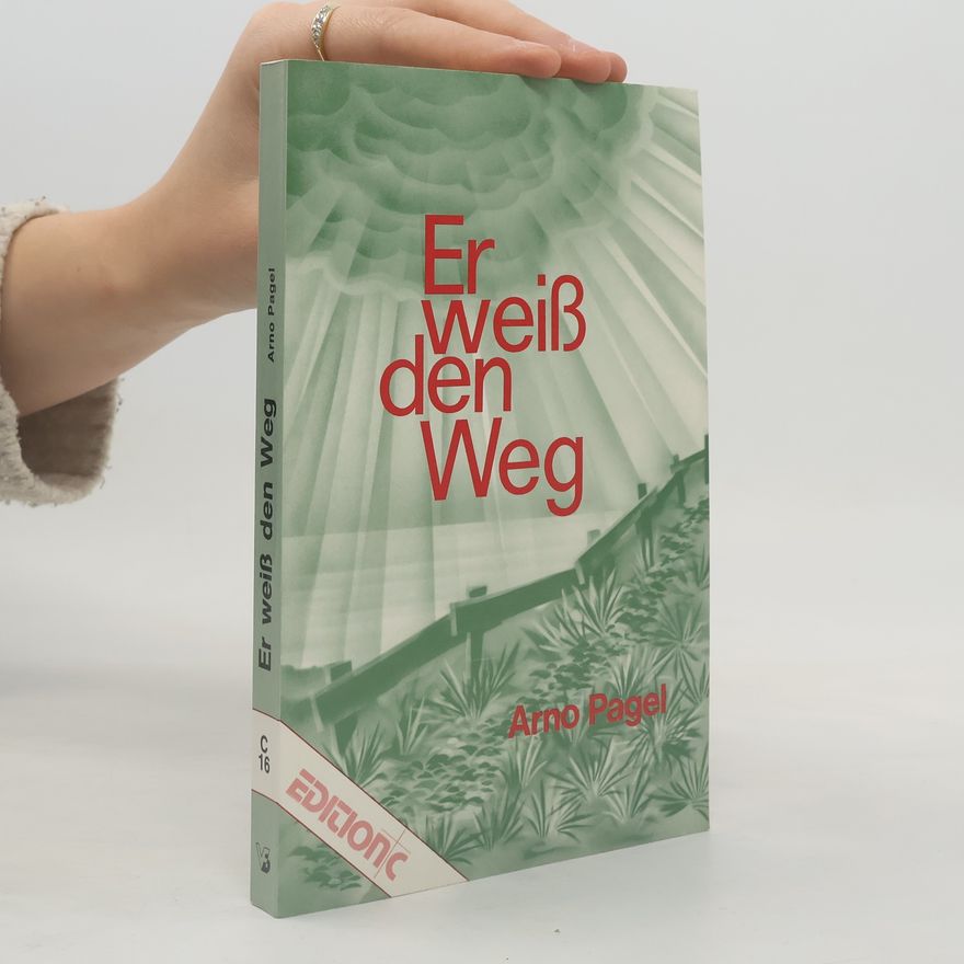 Arno Pagel Er weiß den Weg