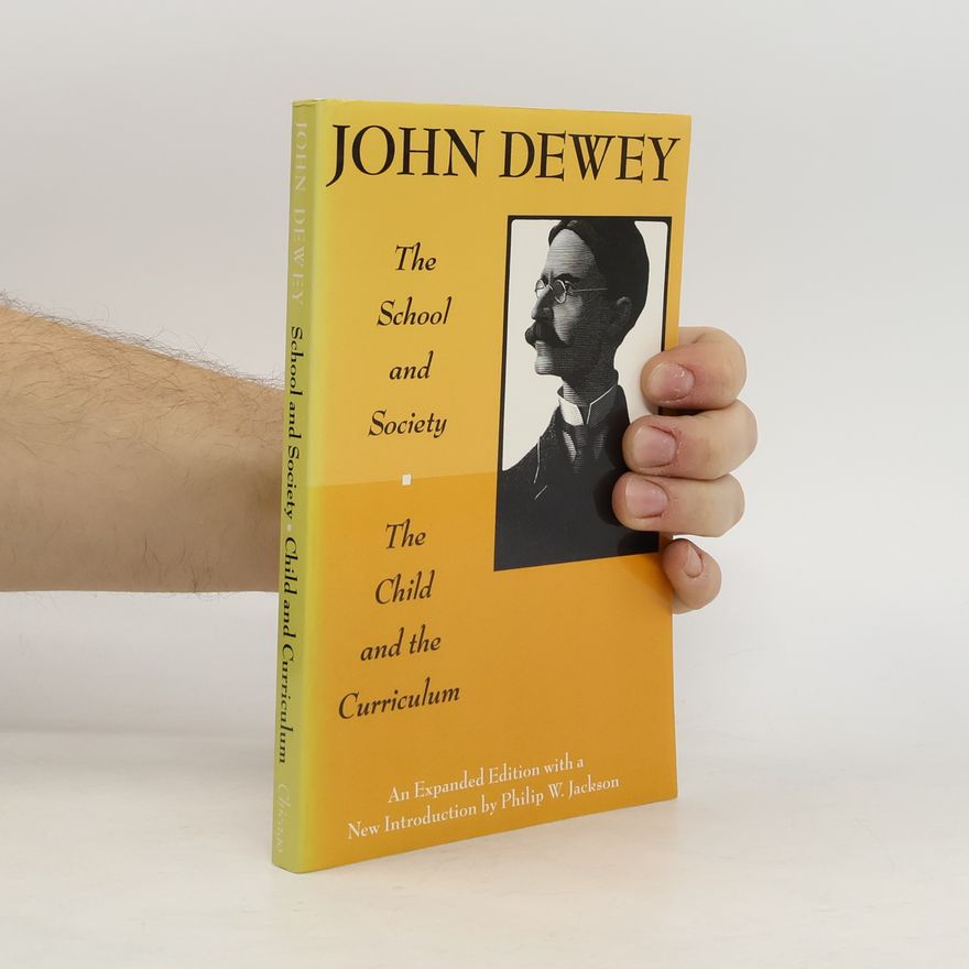 John Dewey Child and the Curriculum