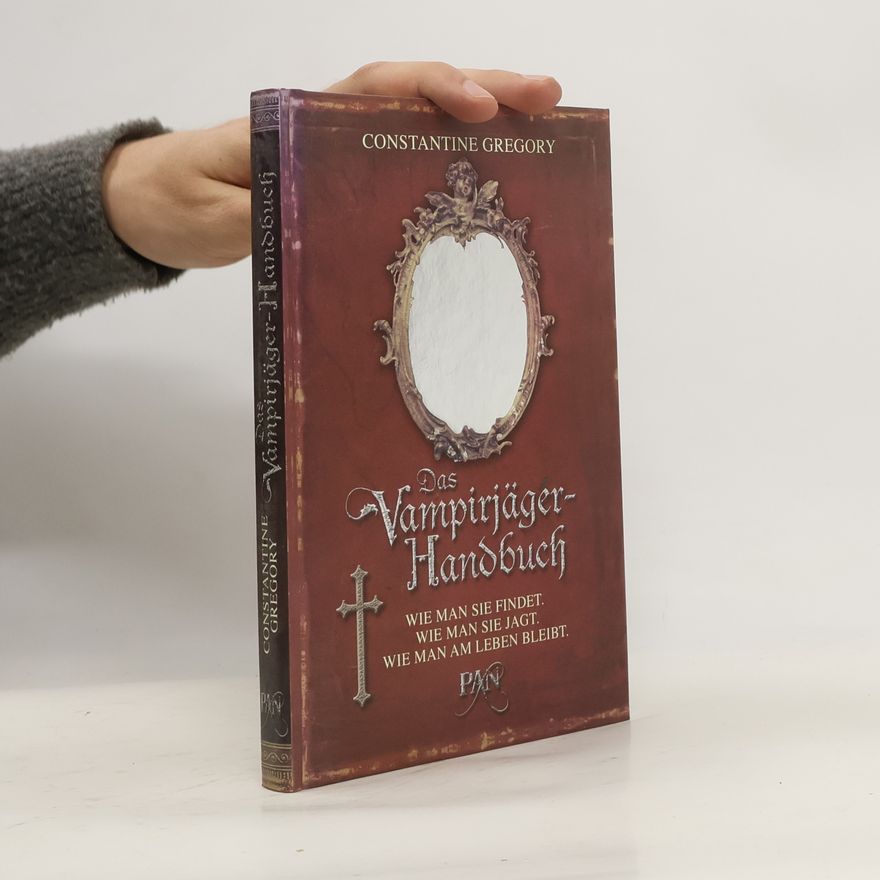 Constantine Gregory Das Vampirjäger-Handbuch