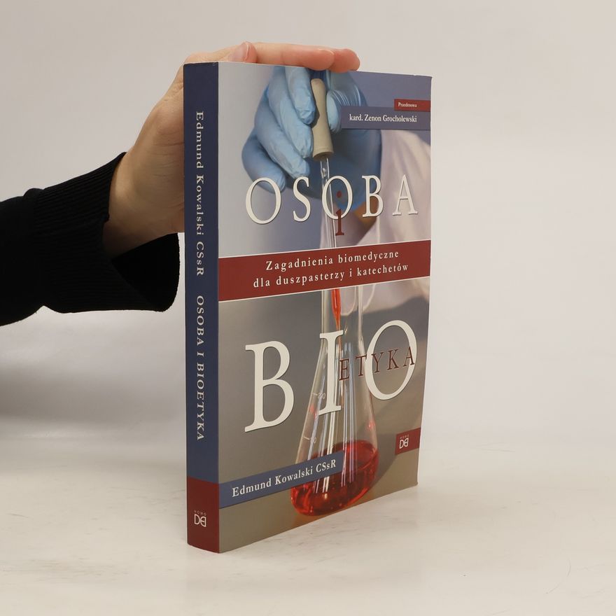 Edmund Kowalski CSsR Osoba i bioetyka