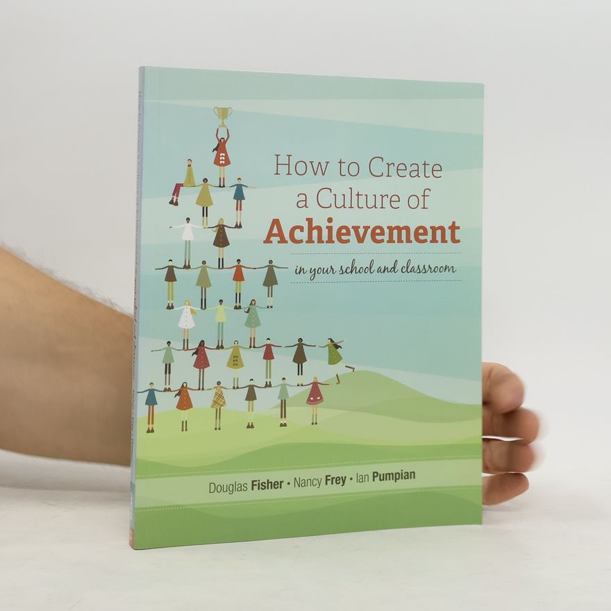 Ian Pumpian How to Create a Culture of Achievement in Your School and Classroom