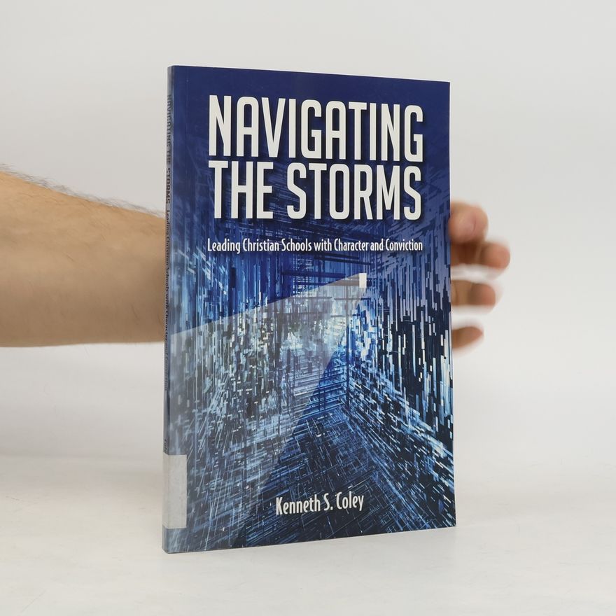 Kenneth S. Coley Navigating the Storms