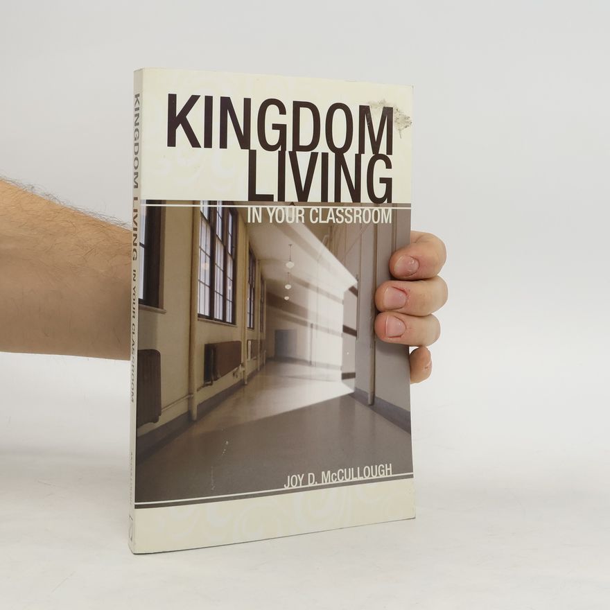 Cheryl R. Chiapperino Kingdom Living in the Classroom