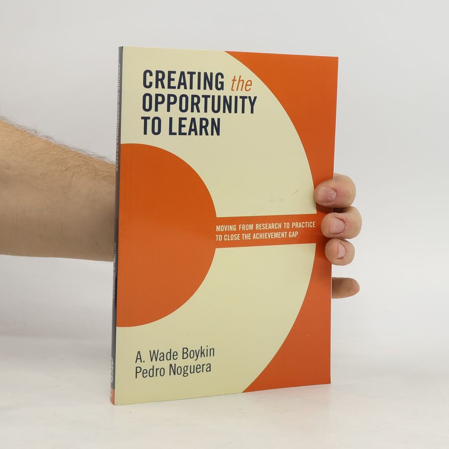 A. Wade Boykin Creating the Opportunity to Learn