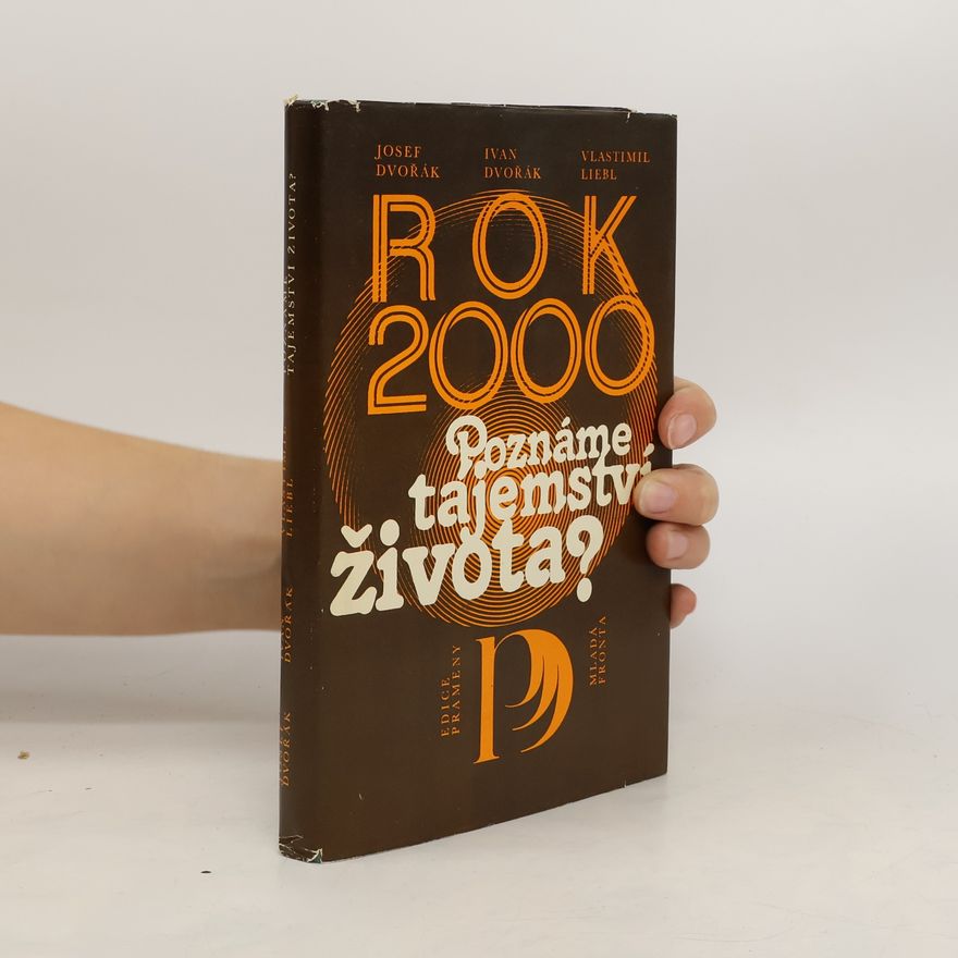 Vlastimil Liebl Rok 2000. Poznáme tajemství života?