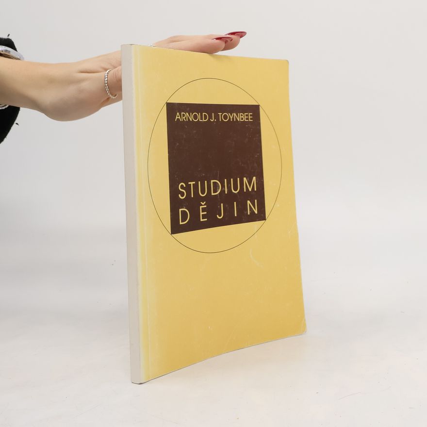 Arnold J. Toynbee Studium dějin
