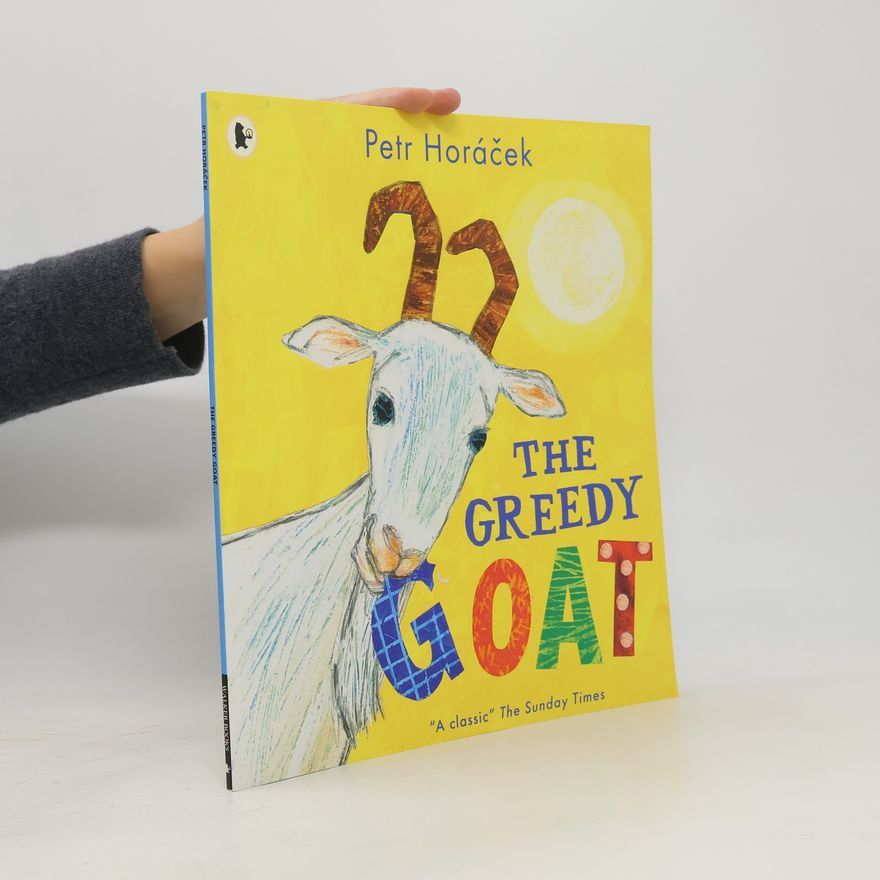 Petr Horác̆ek The Greedy Goat