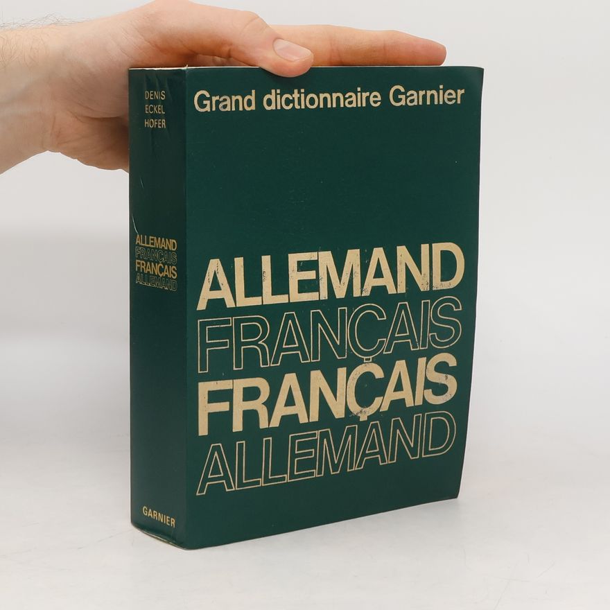 Joseph Denis Grand dictionnaire Garnier. Allemand-Francais. Francais-Allemand