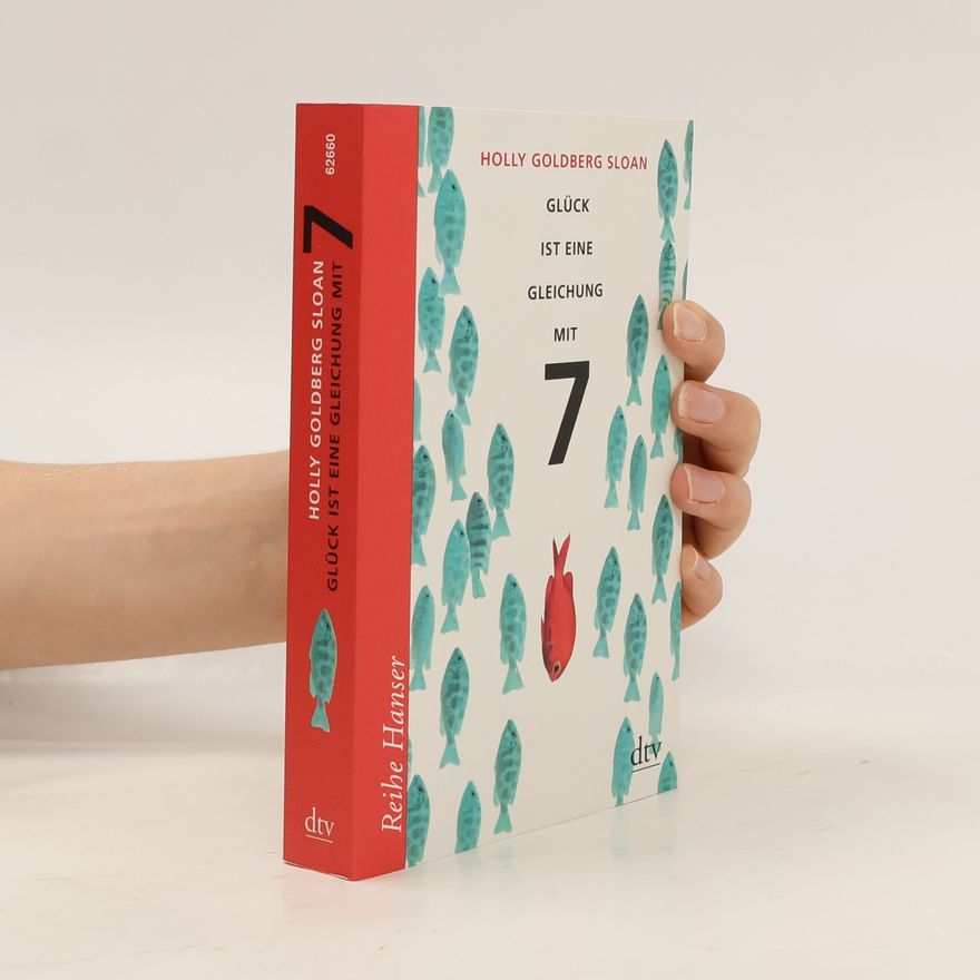 Holly Goldberg Sloan Glück ist eine Gleichung mit 7