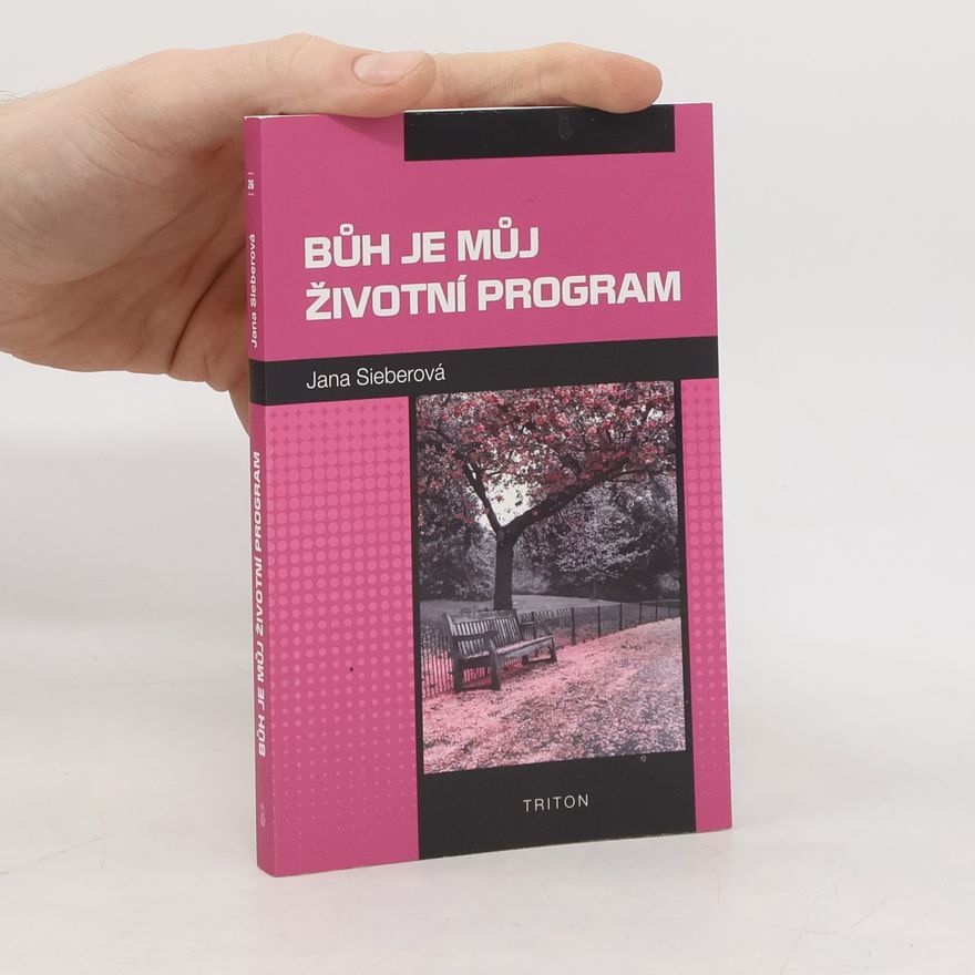 Jana Sieberová Bůh je můj životní program