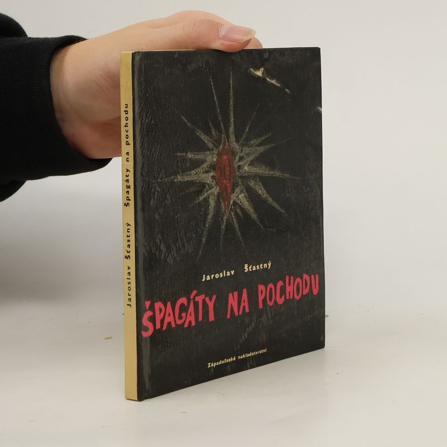 Jaroslav Šťastný Špagáty na pochodu