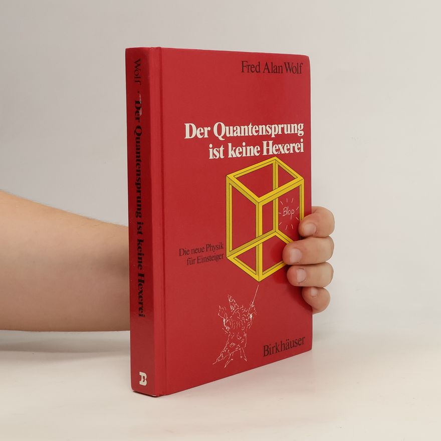 Fred Wolf Der Quantensprung ist keine Hexerei