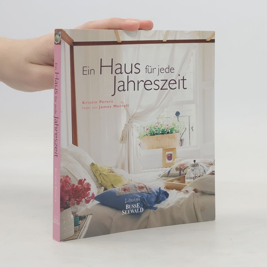Kristin Perers Ein Haus für jede Jahreszeit