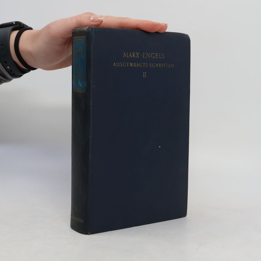 Karl Marx Ausgewählte Schriften in zwei Bänden. Band II.