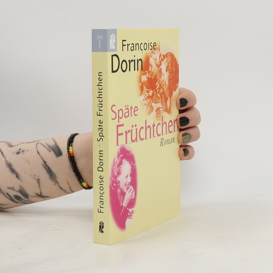Françoise Dorin Späte Früchtchen