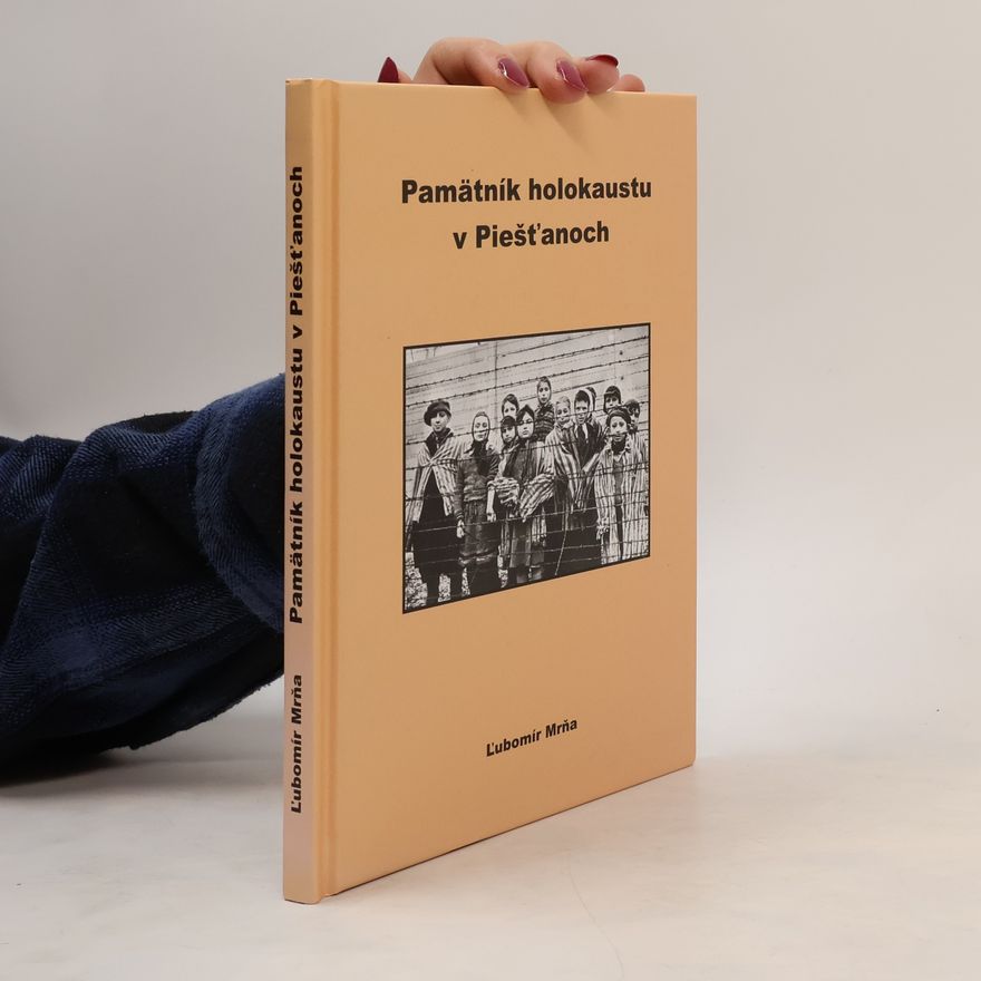 Ľubomír Mrňa Pamätník holokaustu v Piešťanoch