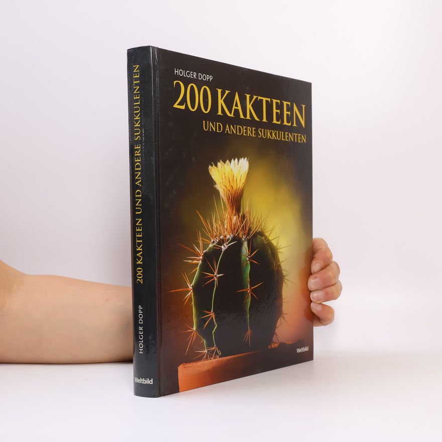 Holger Dopp 200 Kakteen und andere Sukkulenten