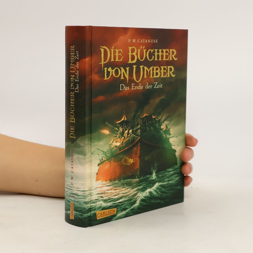 P. W. Catanese Die Bücher von Umber - Das Ende der Zeit. Band 3