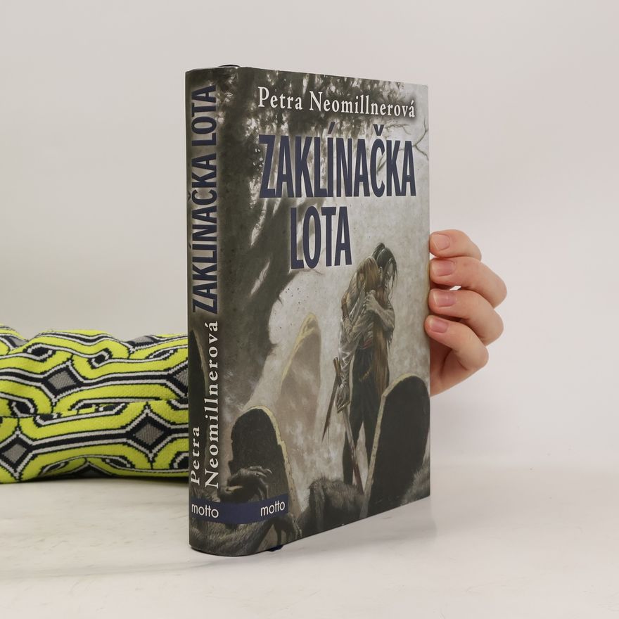 Petra Neomillnerová Zaklínačka Lota