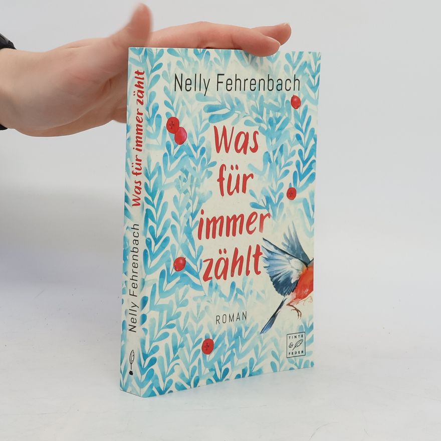 Nelly Fehrenbach Was für immer zählt