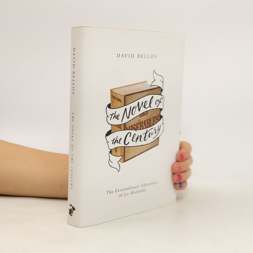 David Bellos The Novel of the Century
