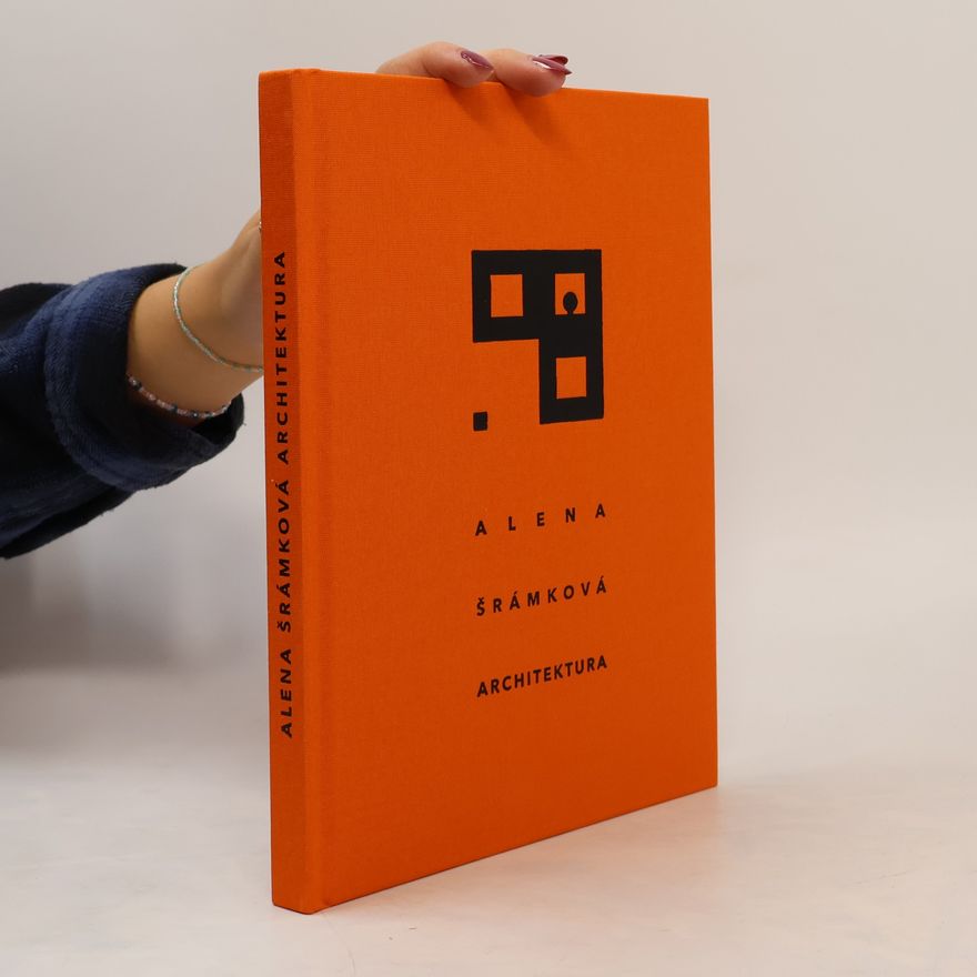 Helena Huber Doudová Alena Šrámková: Architektura
