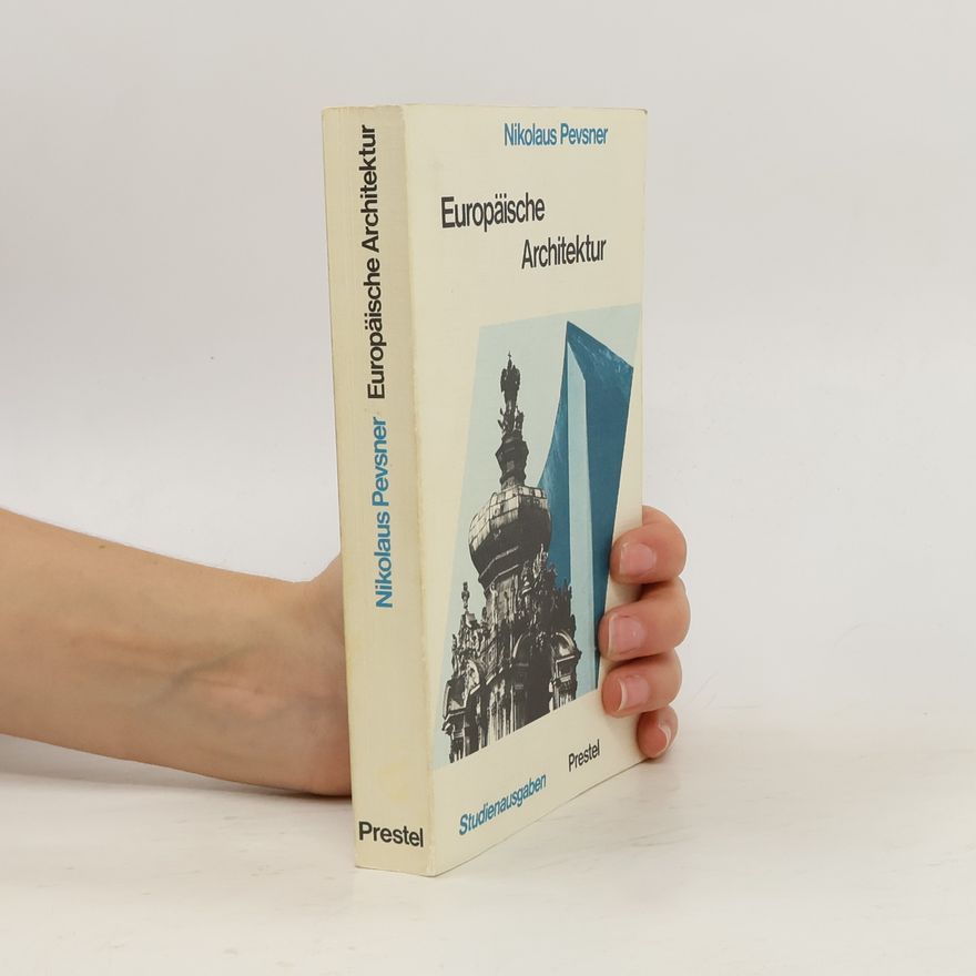 Nikolaus Pevsner Europäische Architektur von den Anfängen bis zur Gegenwart