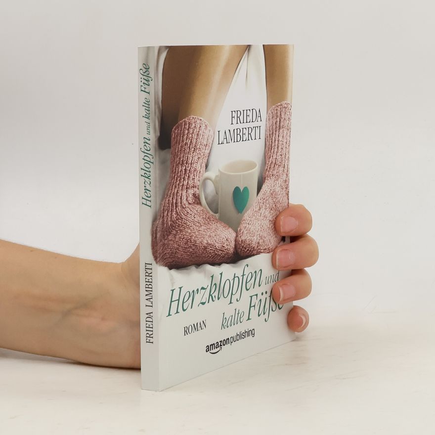 Frieda Lamberti Herzklopfen und kalte Füße