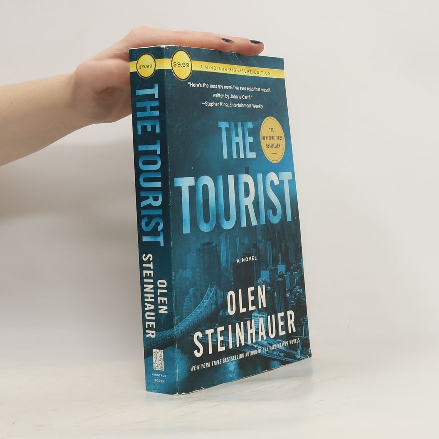 Olen Steinhauer The Milo Weaver Novels: The Tourist