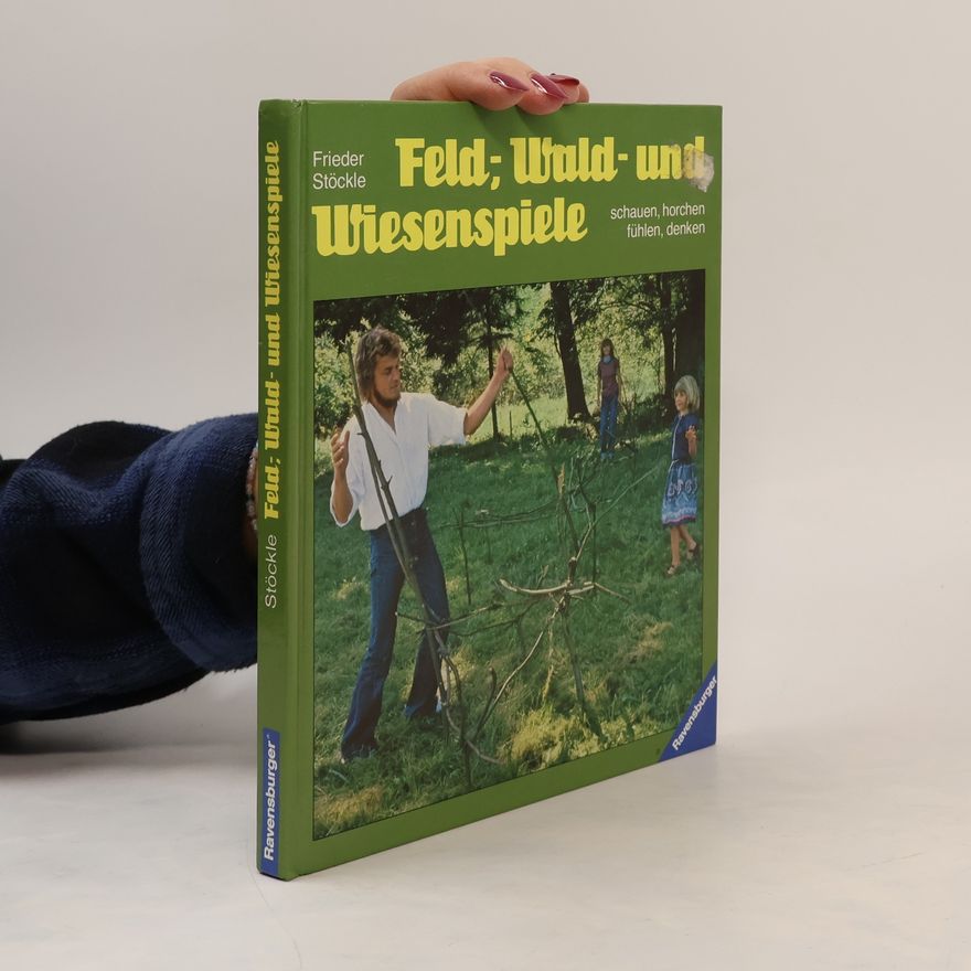 Frieder Stöckle Feld-, Wald- und Wiesenspiele