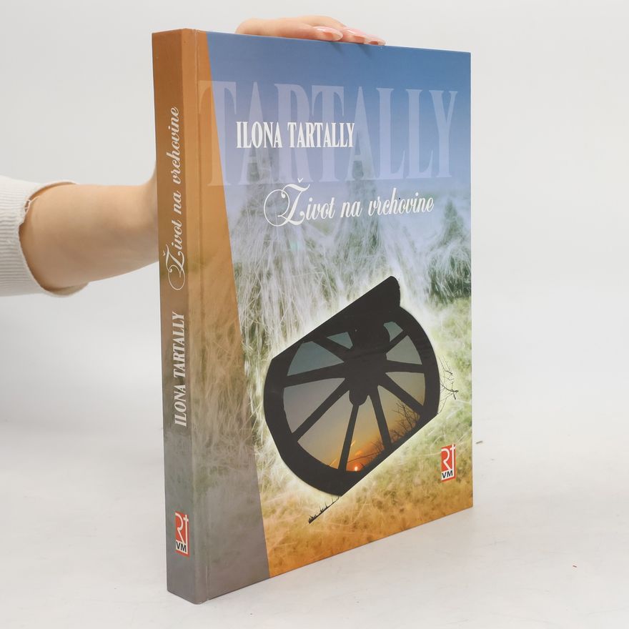Tartally Ilona Život na vrchovine