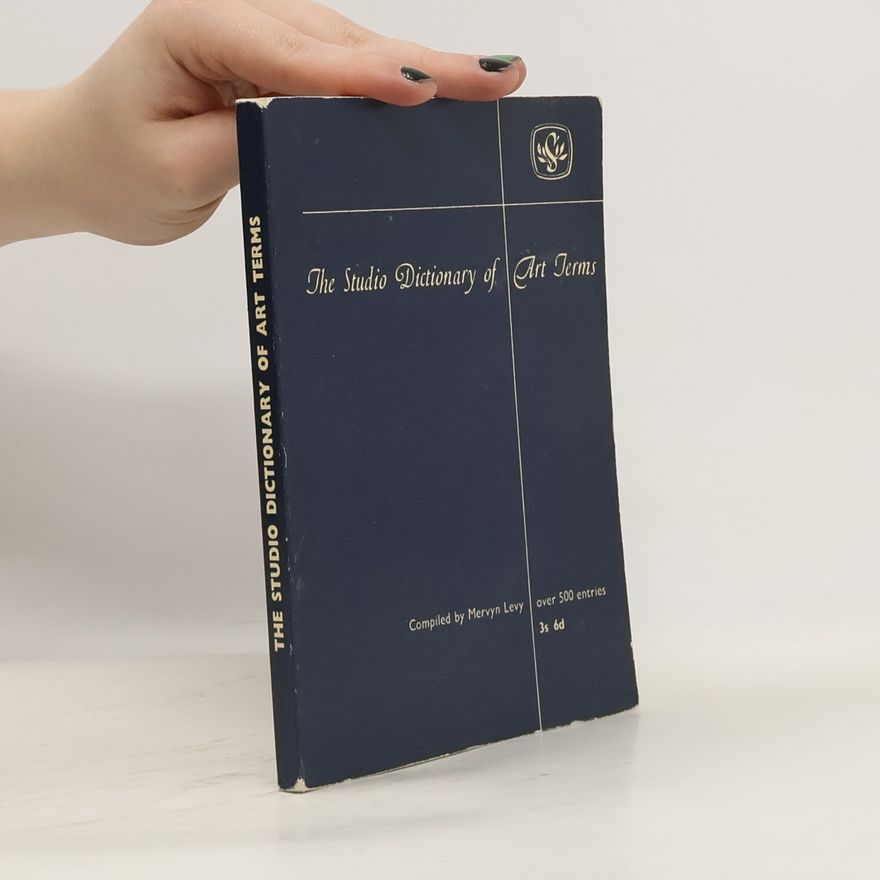 Mervyn Levy The Studio Dictionary of Art Terms