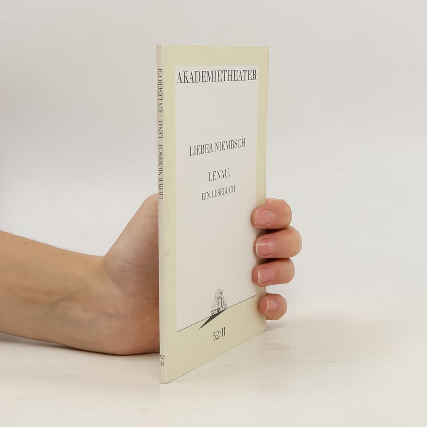Lieber Niembsch Lenau. Ein Lesebuch