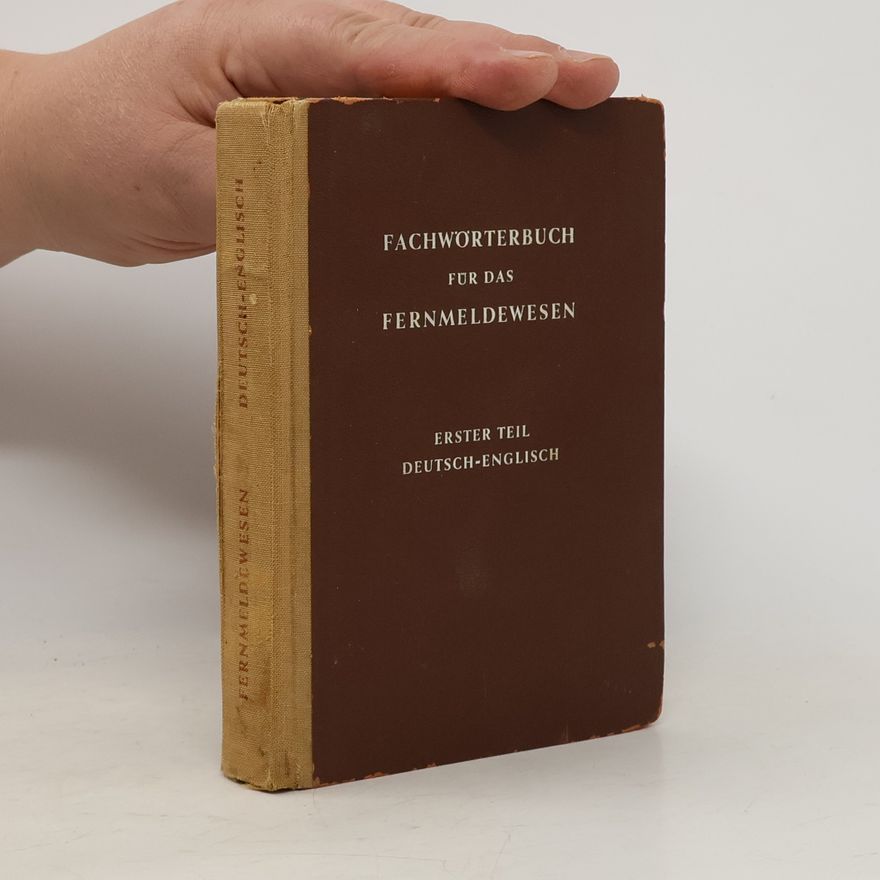 Kolektív autorov Fachwörterbuch für das Fernmeldewesen I. Deutsch-Englisch