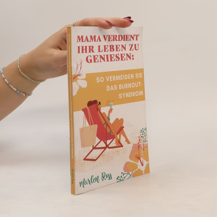 Marlen Rossol Mama verdient ihr Leben zu genießen