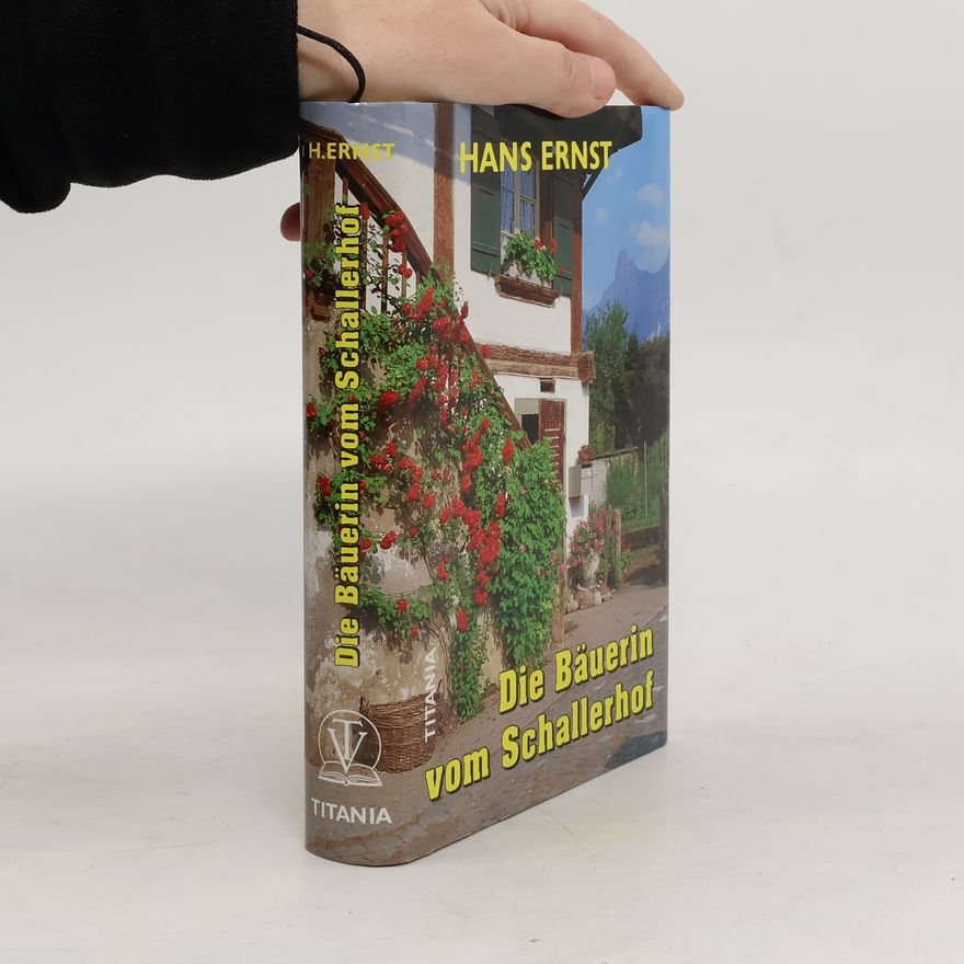 Hans-Ernst Schwiete Die Bäuerin vom Schallerhof