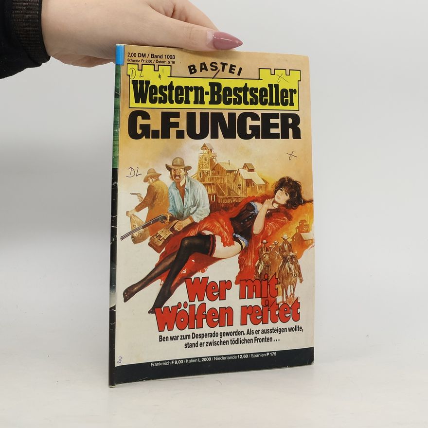 Gert Fritz Unger Western-Bestseller 1000. Wer mit Wolfen reitet