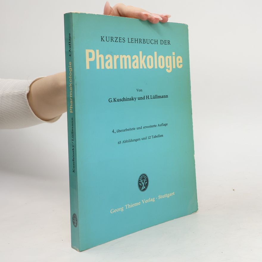Gustav Kuschinsky Kurzes Lehrbuch der Pharmakologie
