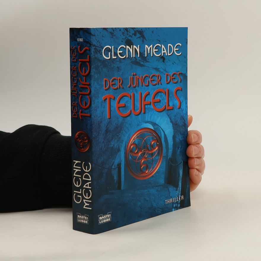 Glenn Meade Der Jünger des Teufels
