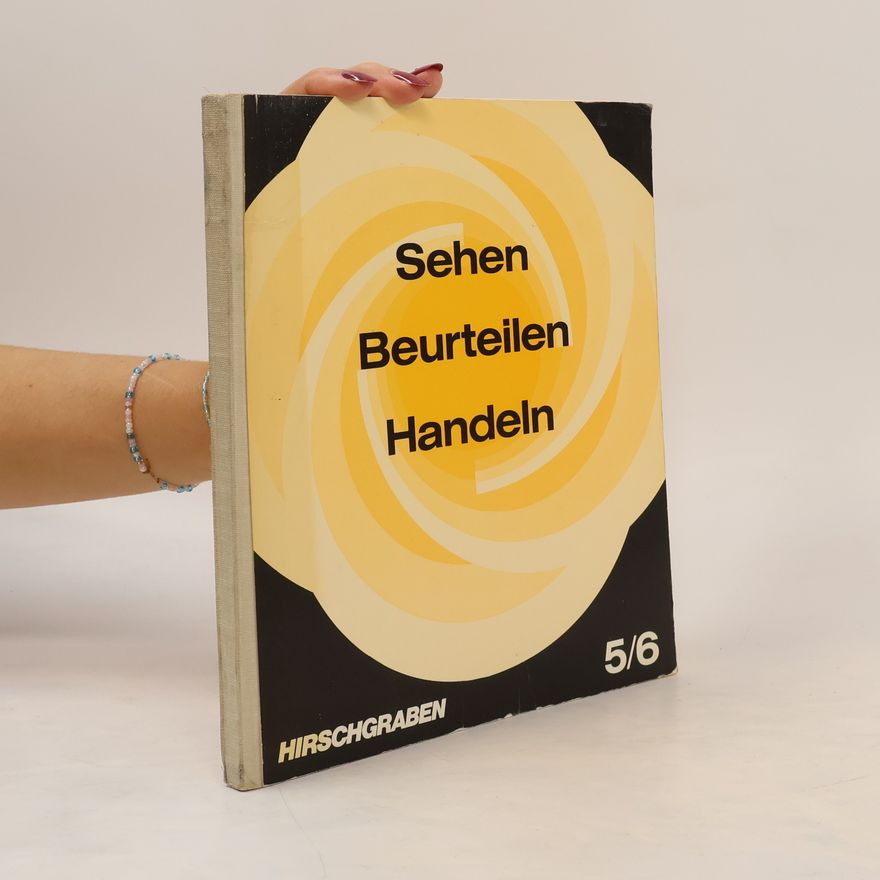 Siegfried George Sehen, beurteilen, handeln