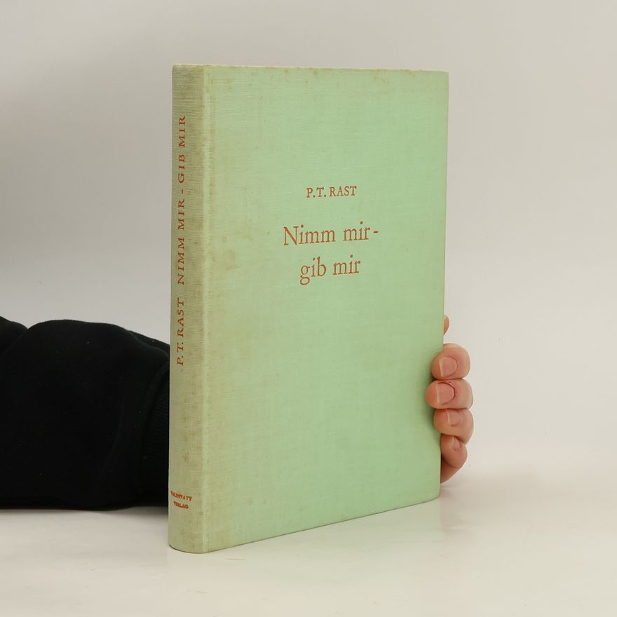 Timotheus Rast Nimm mir - gib mir