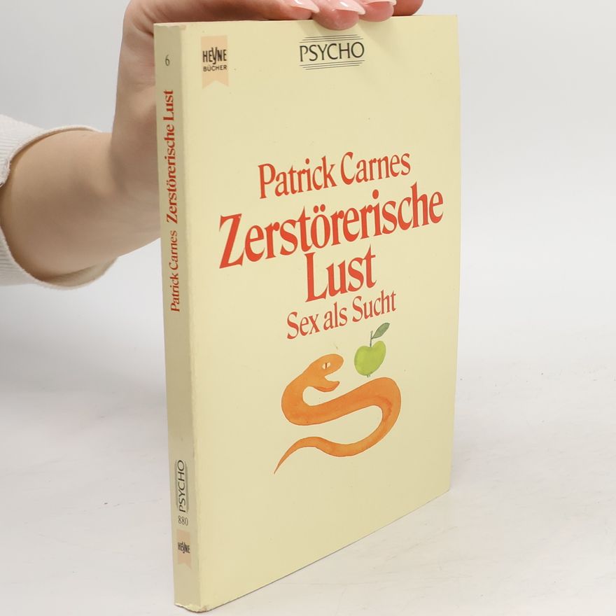 Patrick J. Carnes Zerstörerische Lust