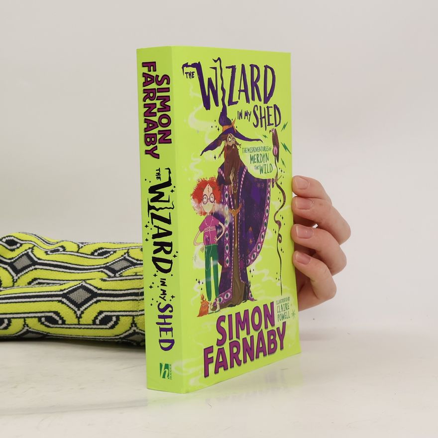 Simon Farnaby The Wizard In My Shed