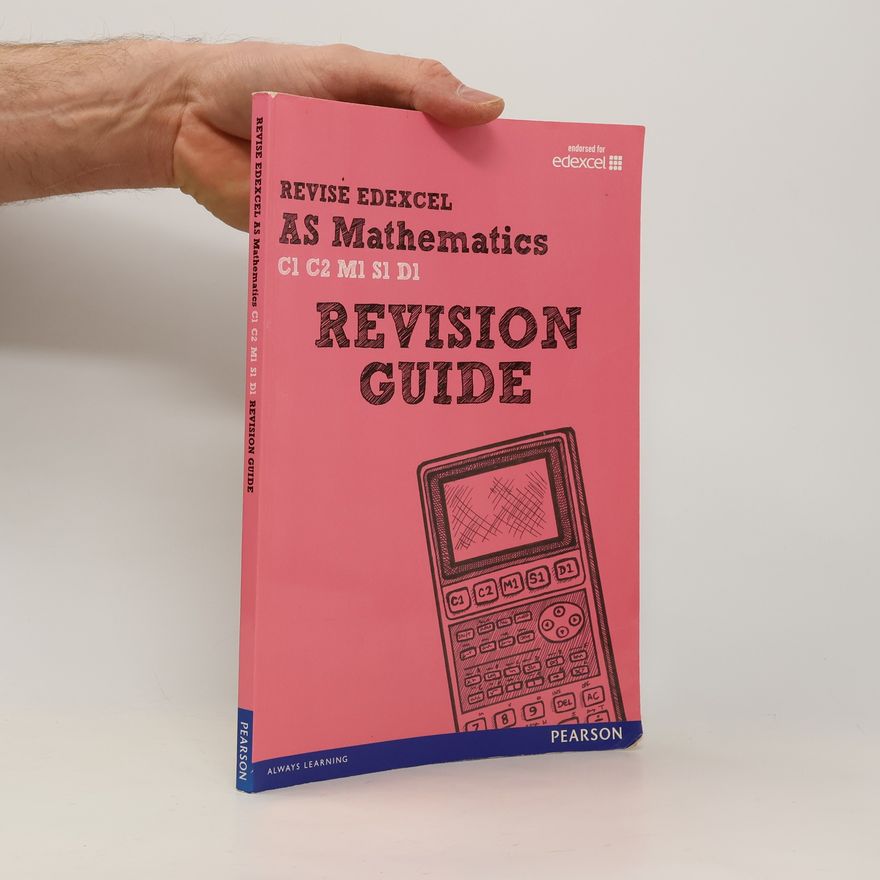 Harry Smith REVISE EDEXCEL: AS Mathematics Revision Guide