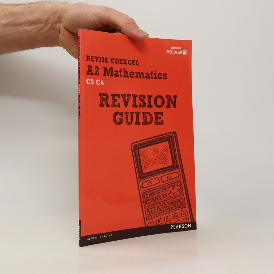Harry Smith REVISE Edexcel A2 Mathematics Revision Guide