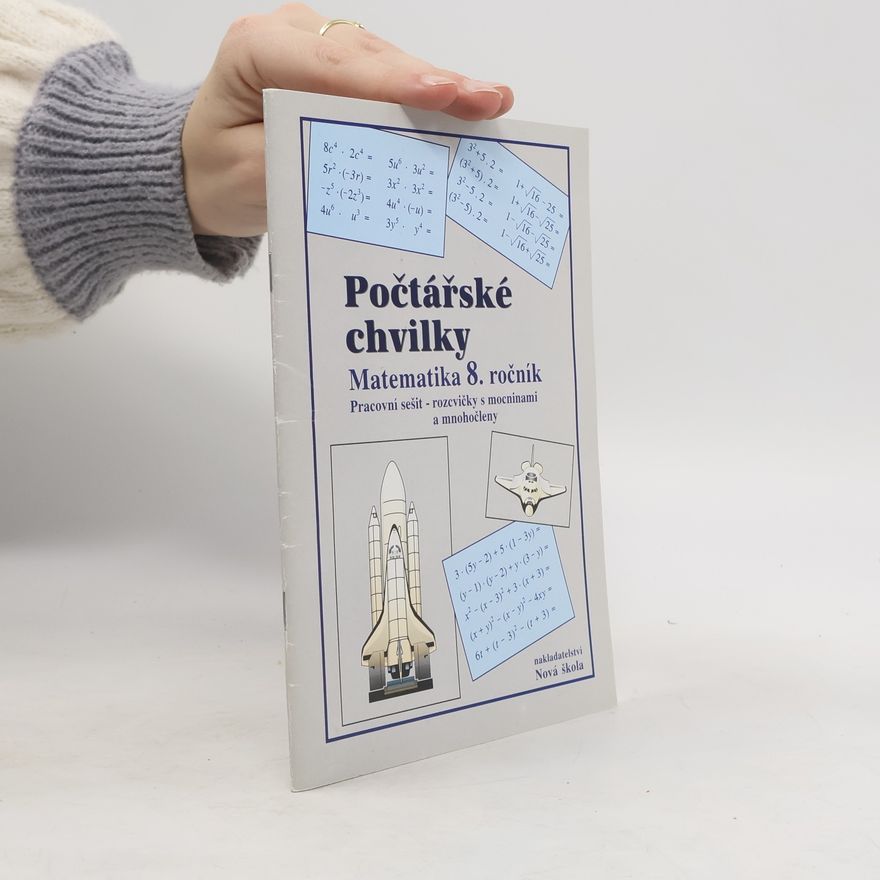 Zdena Rosecká Počtářské chvilky: Matematika 8. ročník, pracovní sešit