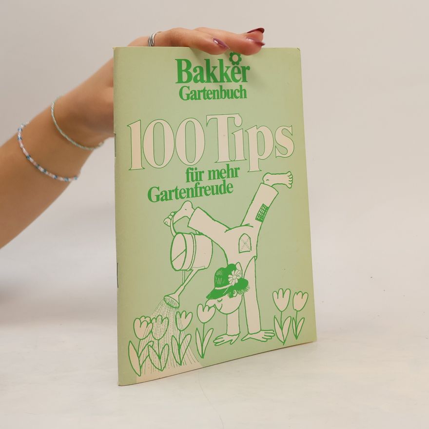Various authors 100 Tips für mehr Gartenfreude