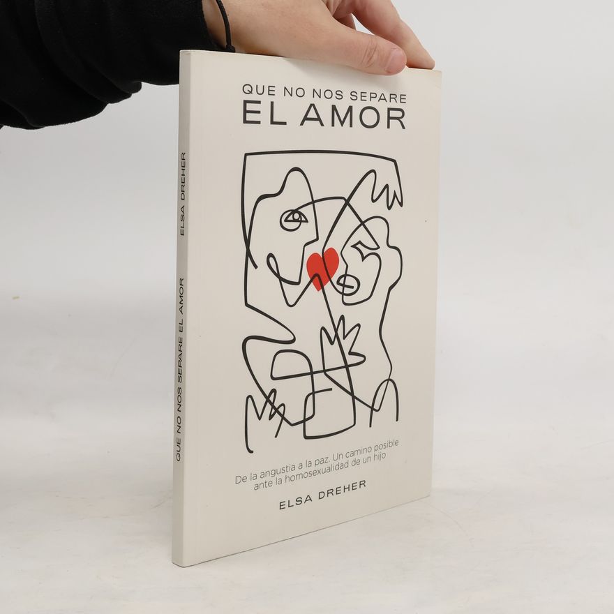 Elsa Dreher Que no nos separe el amor
